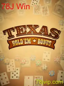 Explorando o Mundo do Texas Hold'em Bonus: Regras e Estratégias para 78J Win